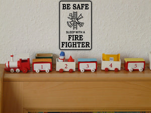 Be Safe Sleep with Fire Fighter Sign Vinyl Wall Decal - Fusion Decals