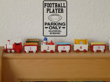 Football Player Parking Only Sign Vinyl Wall Decal - Fusion Decals
