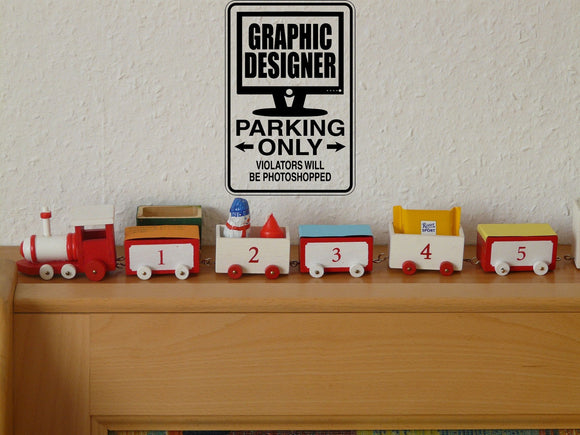 Graphic Designer Parking Only Sign Vinyl Wall Decal - Fusion Decals