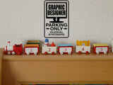 Graphic Designer Parking Only Sign Vinyl Wall Decal - Fusion Decals