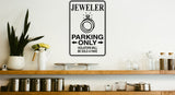 Jeweler Parking Only Sign Vinyl Wall Decal - Fusion Decals
