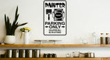 Painter Parking Only Sign Vinyl Wall Decal - Fusion Decals