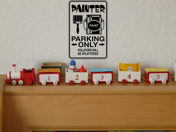 Painter Parking Only Sign Vinyl Wall Decal - Fusion Decals
