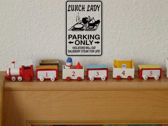 Lunch Lady Parking Only Sign Vinyl Wall Decal - Fusion Decals