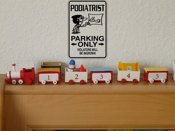 Podiatrist Parking Only Sign Vinyl Wall Decal - Fusion Decals