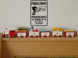 Podiatrist Parking Only Sign Vinyl Wall Decal - Fusion Decals