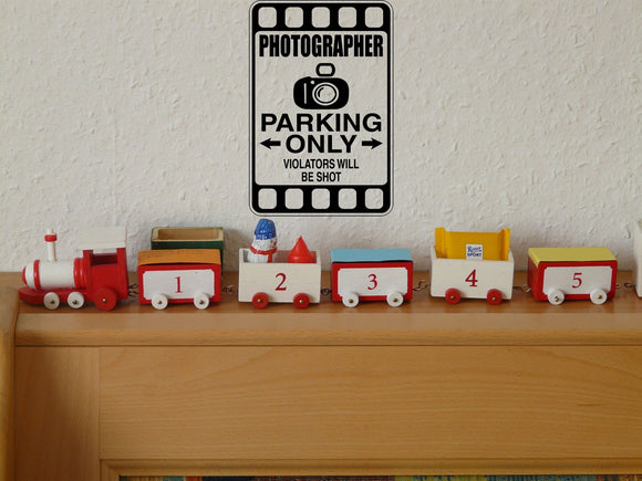 Photographer Parking Only Sign Vinyl Wall Decal - Fusion Decals