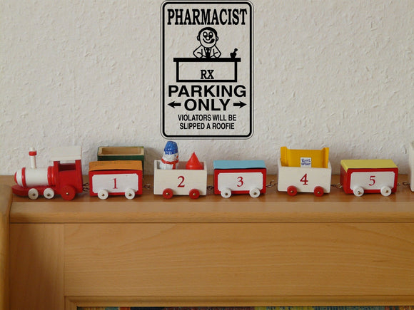 Pharmacist Parking Only Sign Vinyl Wall Decal - Fusion Decals