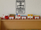 Pharmacist Parking Only Sign Vinyl Wall Decal - Fusion Decals