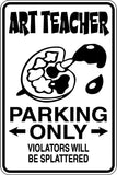 Art Teacher Parking Only Sign Vinyl Wall Decal - Fusion Decals