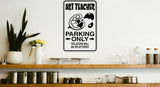 Art Teacher Parking Only Sign Vinyl Wall Decal - Fusion Decals