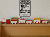 Physical Therapist Parking Only Sign Vinyl Wall Decal - Fusion Decals
