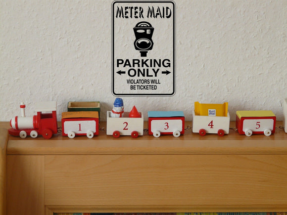 Meter Maid Parking Only Sign Vinyl Wall Decal - Fusion Decals