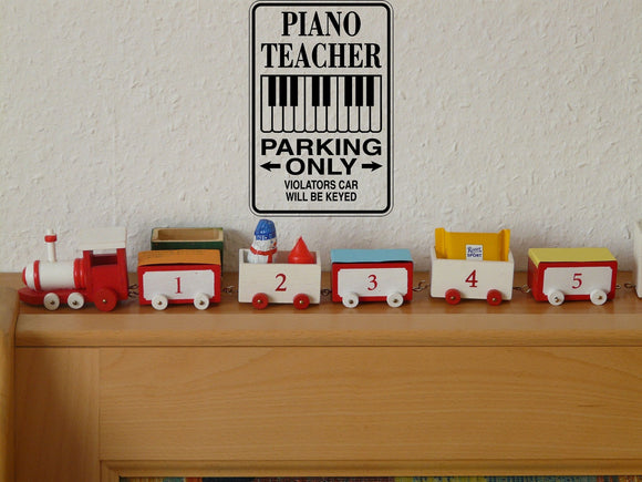 Piano Teacher Parking Only Sign Vinyl Wall Decal - Fusion Decals