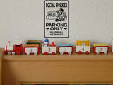 Social Worker Parking Only Sign Vinyl Wall Decal - Fusion Decals