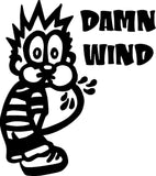 Damn Wind Pee Sign Vinyl Wall Decal - Fusion Decals