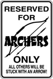 Reserved for Archers Only Sign Vinyl Wall Decal - Fusion Decals