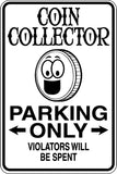 Coin Collector Parking Only Sign Vinyl Wall Decal - Fusion Decals