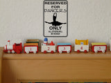Reserved for Dancers Only Sign Vinyl Wall Decal - Fusion Decals