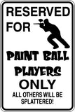 Reserved for Paint Ball Players Only Sign Vinyl Wall Decal - Fusion Decals