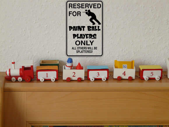 Reserved for Paint Ball Players Only Sign Vinyl Wall Decal - Fusion Decals