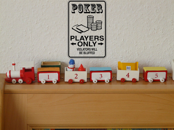 Poker Players Only Sign Vinyl Wall Decal - Fusion Decals