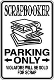 Scrapbooker Parking Only Sign Vinyl Wall Decal - Fusion Decals
