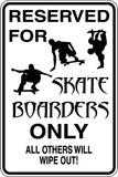 Reserved for Skate Boarders Only Sign Vinyl Wall Decal - Fusion Decals