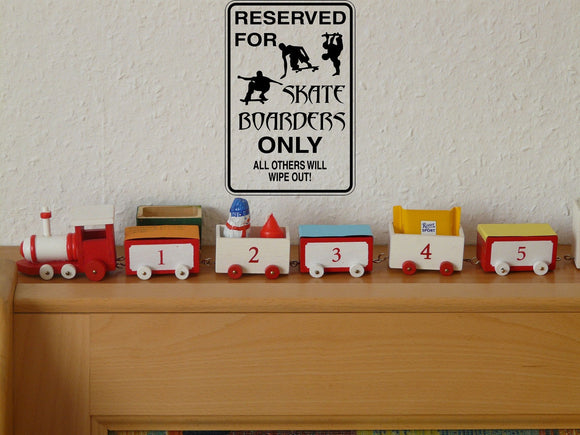 Reserved for Skate Boarders Only Sign Vinyl Wall Decal - Fusion Decals