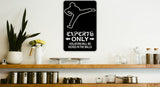 Experts Only #8 Sign Vinyl Wall Decal - Fusion Decals
