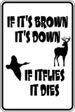 If its brown its down Sign  - Car or Wall Decal - Fusion Decals