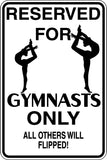 Reserved for Gymnasts Only Sign  - Car or Wall Decal - Fusion Decals