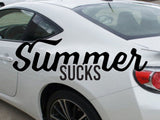 Summer Sucks  Vinyl Wall Decal - Car or Wall Decal - Fusion Decals