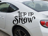 Let It Snow  Vinyl Wall Decal - Car or Wall Decal - Fusion Decals
