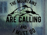 The Mountains Are Calling And I Must Go  Vinyl Wall Decal - Car or Wall Decal - Fusion Decals